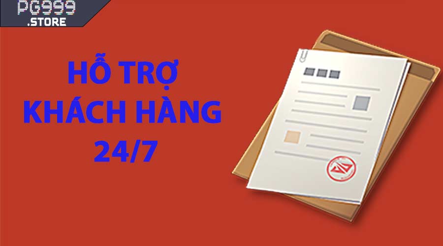 Hỗ trợ khách hàng 24/7