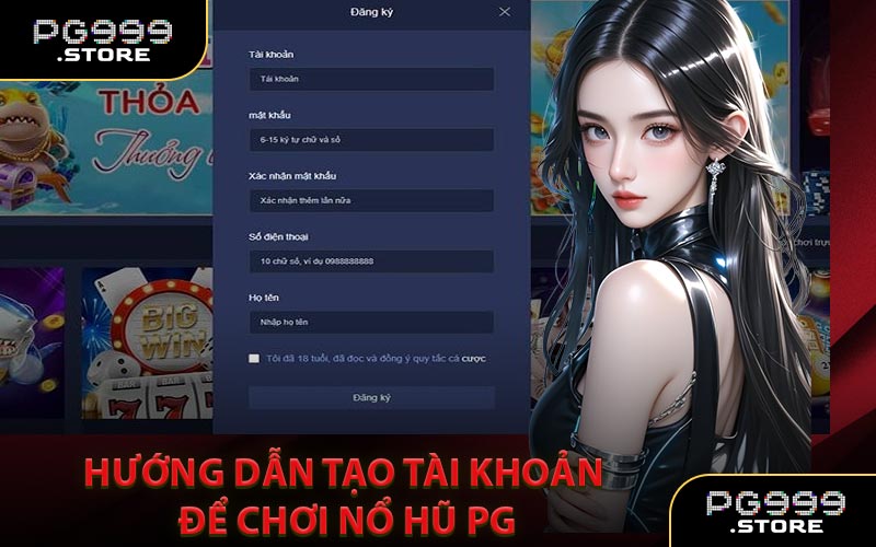 Hướng dẫn tạo tài khoản để chơi Nổ Hũ PG