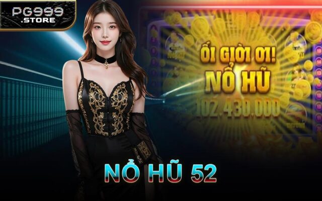 Nổ Hũ 52