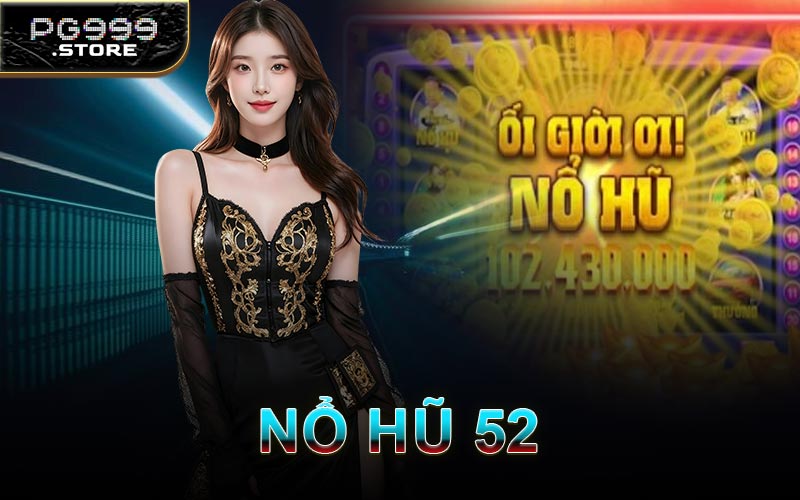 Nổ Hũ 52