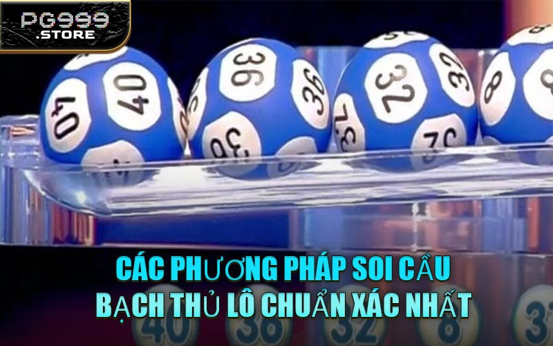 Các Phương Pháp Để Soi Cầu Bạch Thủ Chuẩn Xác Nhất