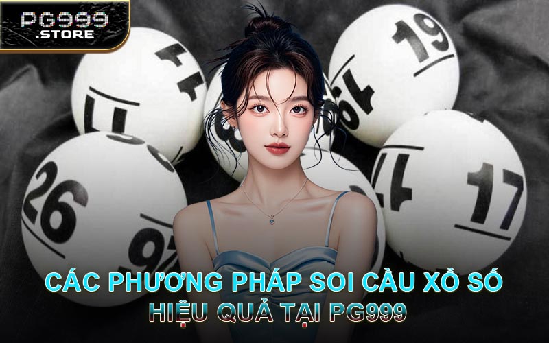 Các Phương Pháp Soi Cầu Xổ Số Hiệu Quả Tại PG999