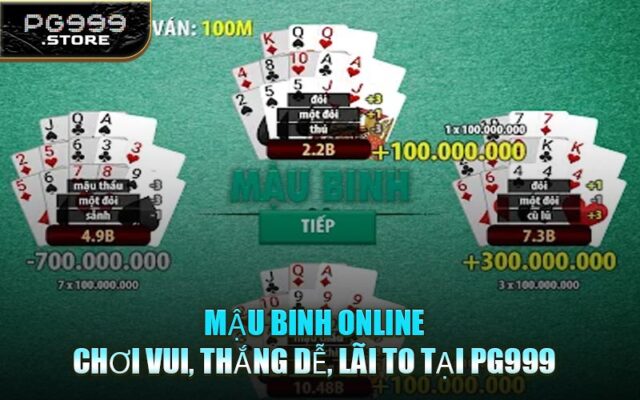 Mậu Binh Online – Chơi Vui, Thắng Dễ, Lãi To Tại PG999