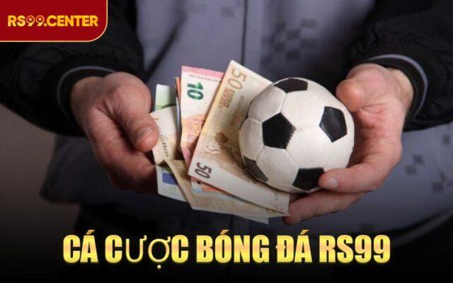 Cá Cược Bóng Đá RS99